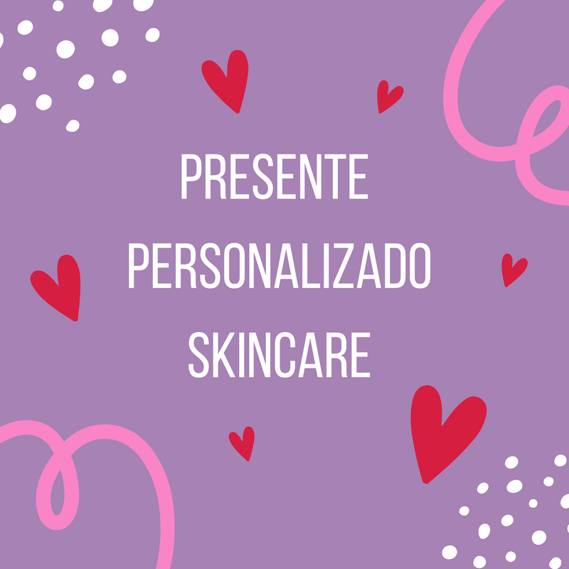 Presente Personalizado Skincare